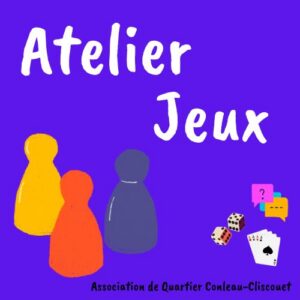 Atelier Jeux de société  -  Changement de lieu - @ 20 Place Fareham - Derrière la salle des Alizés -